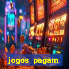 jogos pagam dinheiro de verdade